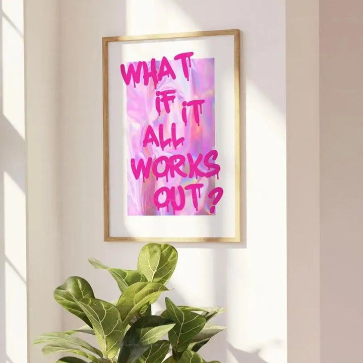 What If It All Works Out Canvas Poster