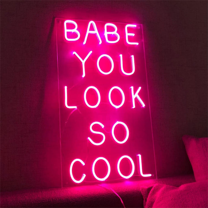 Babe You Look So Cool Neon Light