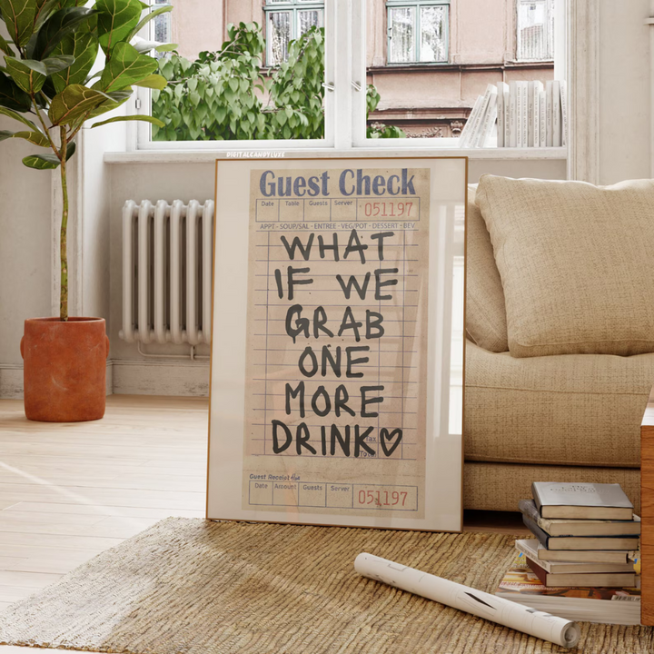 What If We Grab One More Drink Canvas Poster