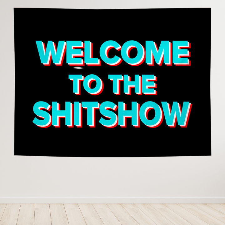 Black & Light Blue Welcome To The Shitshow Tapestry