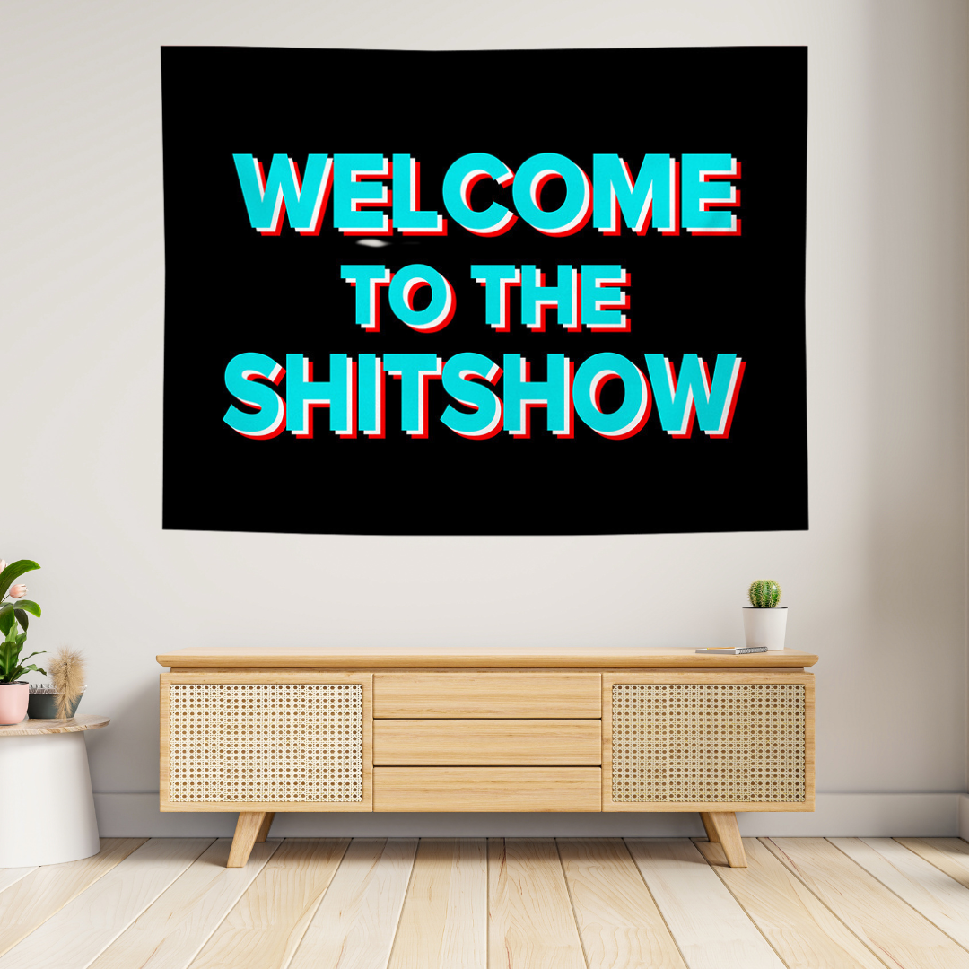 Black & Light Blue Welcome To The Shitshow Tapestry