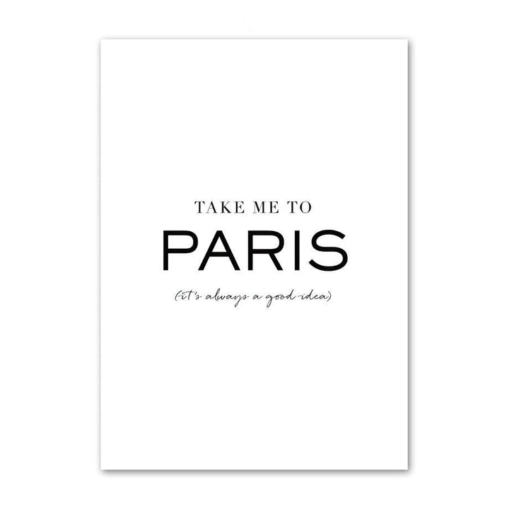 VibeCore Black & White Paris Canvas Prints Option J: Take me to Paris (it's always a good idea)