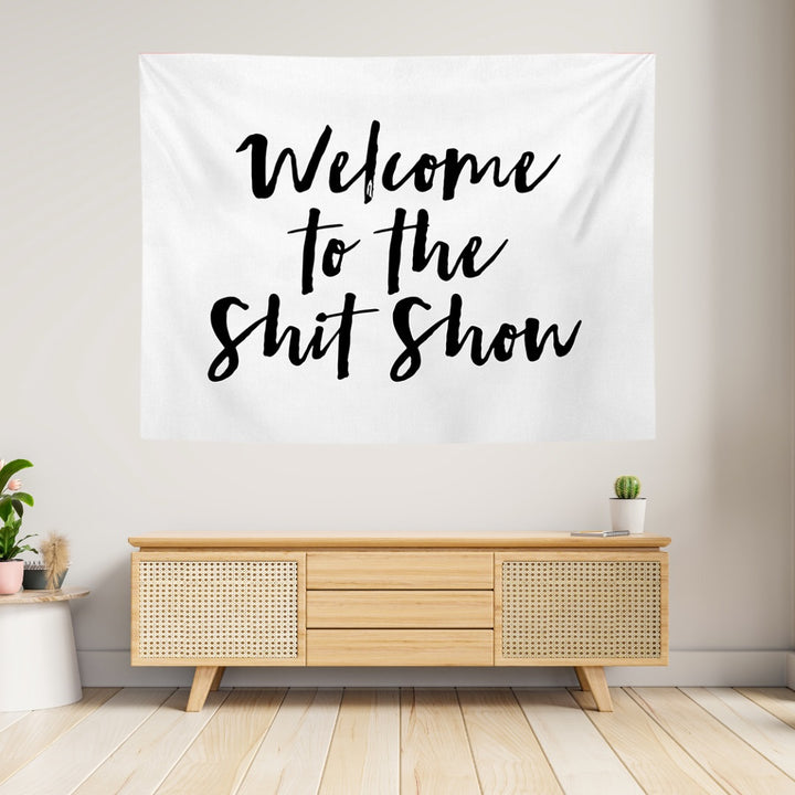 VibeCore Black & White Welcome To The Shitshow Tapestry On Wall