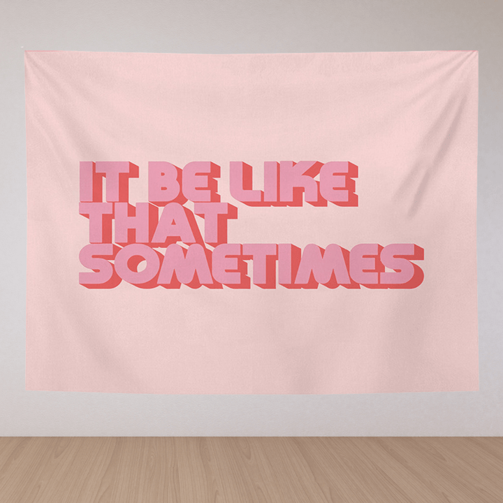 VibeCore It Be Like That Sometimes Tapestry