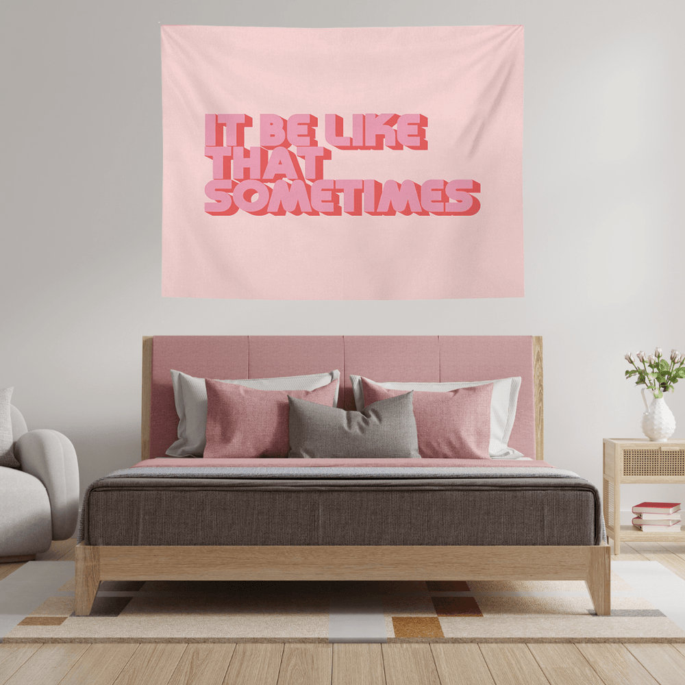 VibeCore It Be Like That Sometimes Tapestry In Bedroom