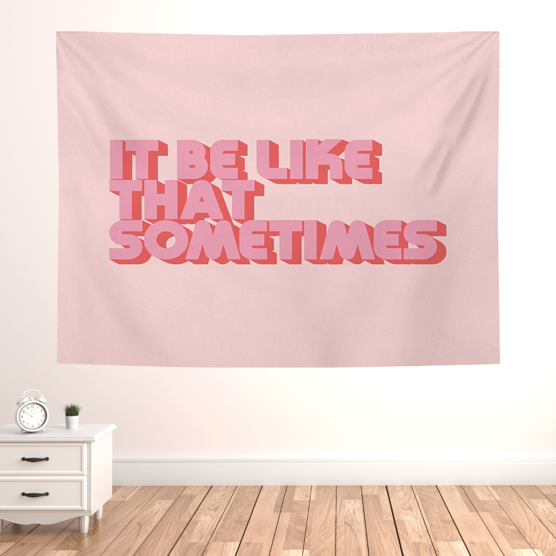 VibeCore It Be Like That Sometimes Tapestry On Wall