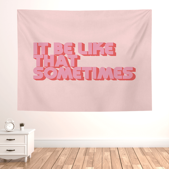 VibeCore It Be Like That Sometimes Tapestry On Wall