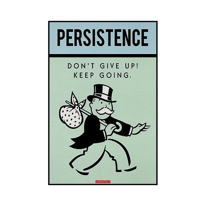 VibeCore Monopoly Canvas Prints Option H: Persistence Don't Give Up keep going