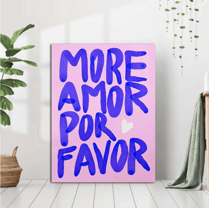 Front view of the ‘More Amor Por Favor’ pink canvas poster, featuring a bold love message and a vibrant, playful design in a modern eclectic style.