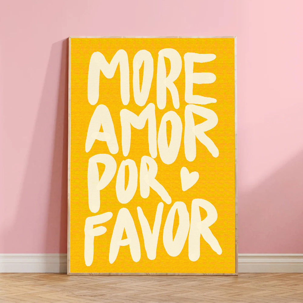 Front view of the ‘More Amor Por Favor’ yellow canvas poster, showcasing its bold love message and vibrant, modern eclectic design.