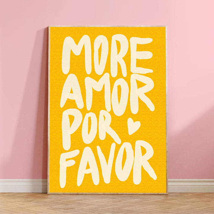 Front view of the ‘More Amor Por Favor’ yellow canvas poster, showcasing its bold love message and vibrant, modern eclectic design.