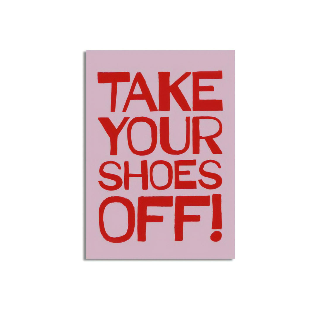VibeCore Take Your Shoes Off Canvas Poster featuring bold typography in a vibrant design, adding a fun and quirky touch to any room, ideal for contemporary or eclectic decor.