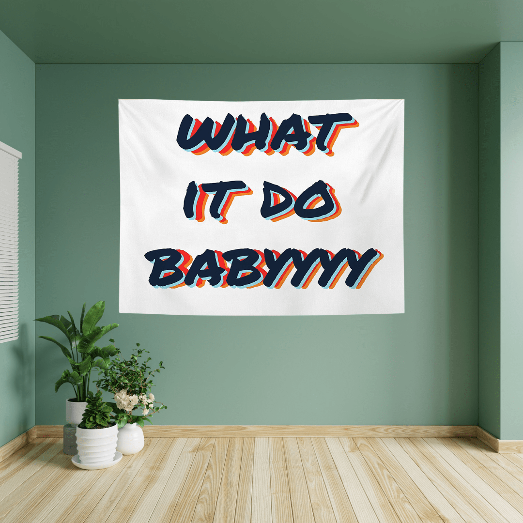 VibeCore What It Do Babyyyy Tapestry On Green Wall