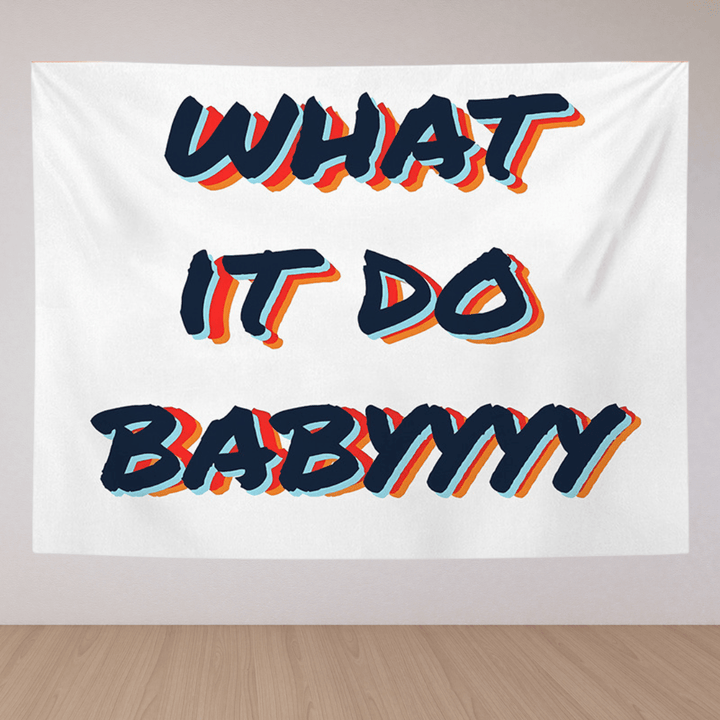 VibeCore What It Do Babyyyy Tapestry On Wall