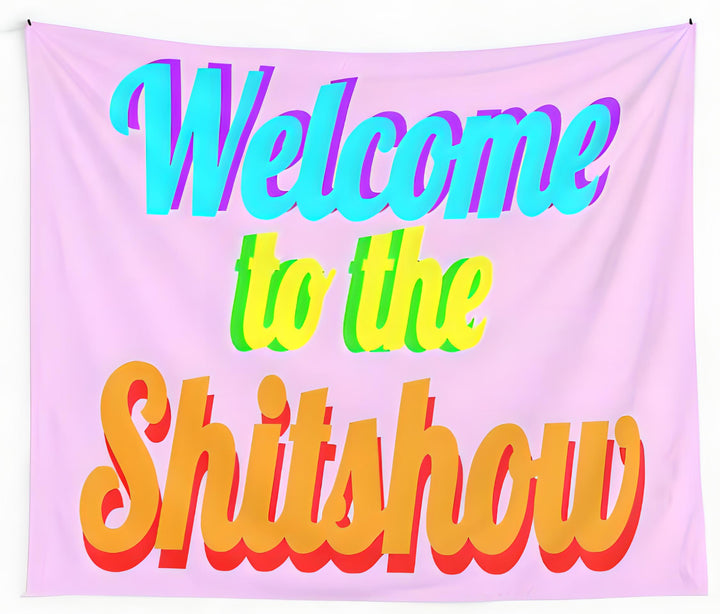 Pink Welcome To The Shitshow Tapestry