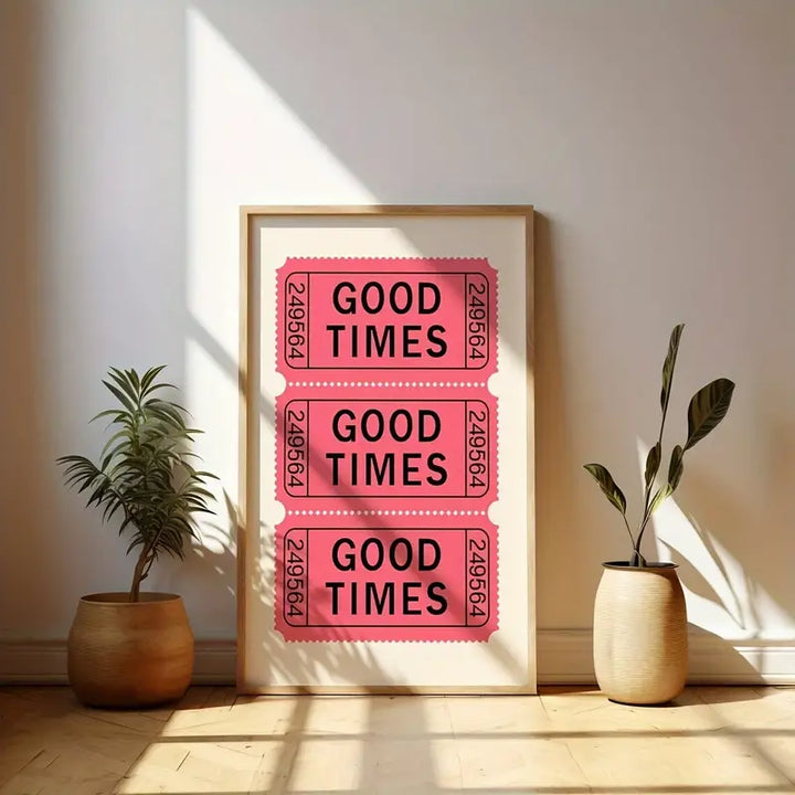 Good Times Tickets Canvas Poster