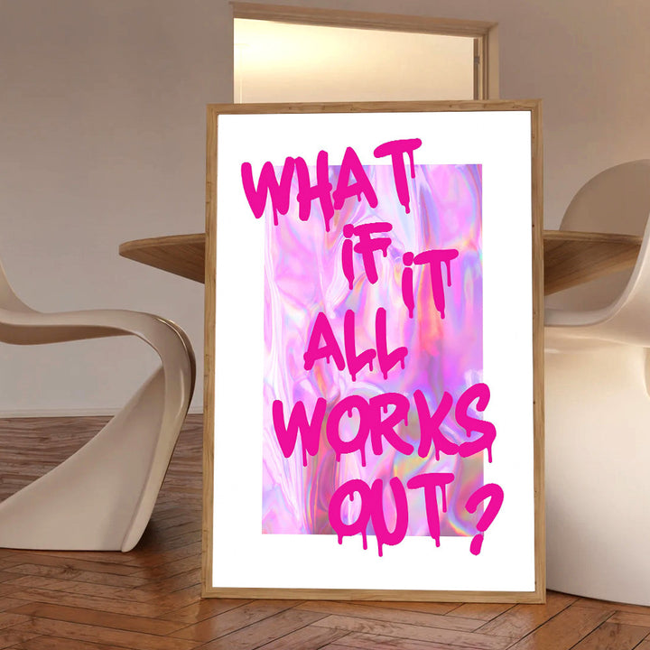 What If It All Works Out Canvas Poster