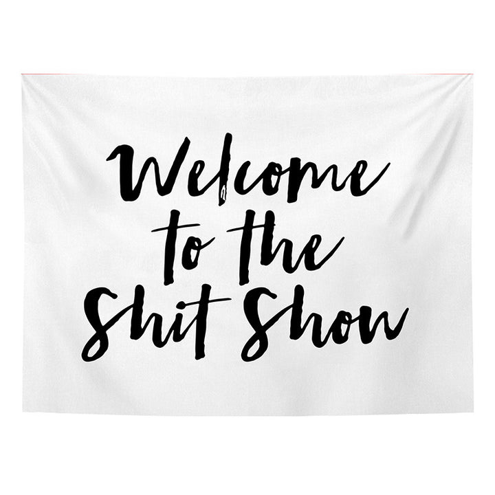 Black & White Welcome To The Shitshow Tapestry